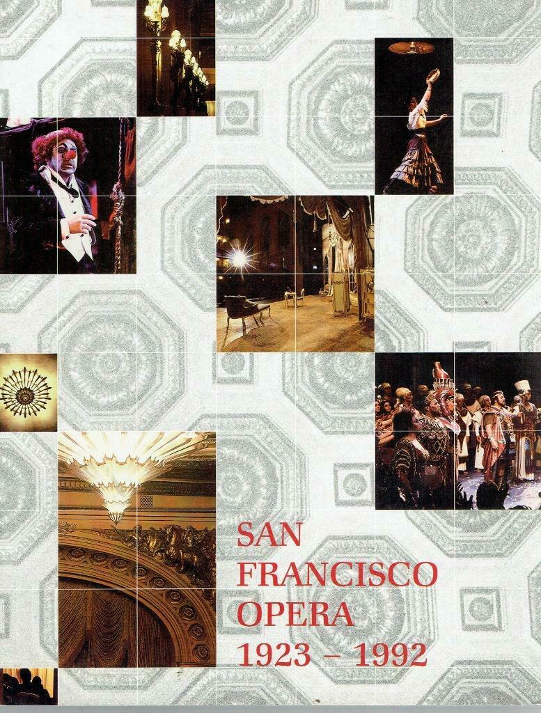 The San Francisco Opera  70th Anniversary Season Book 1923 - 1992